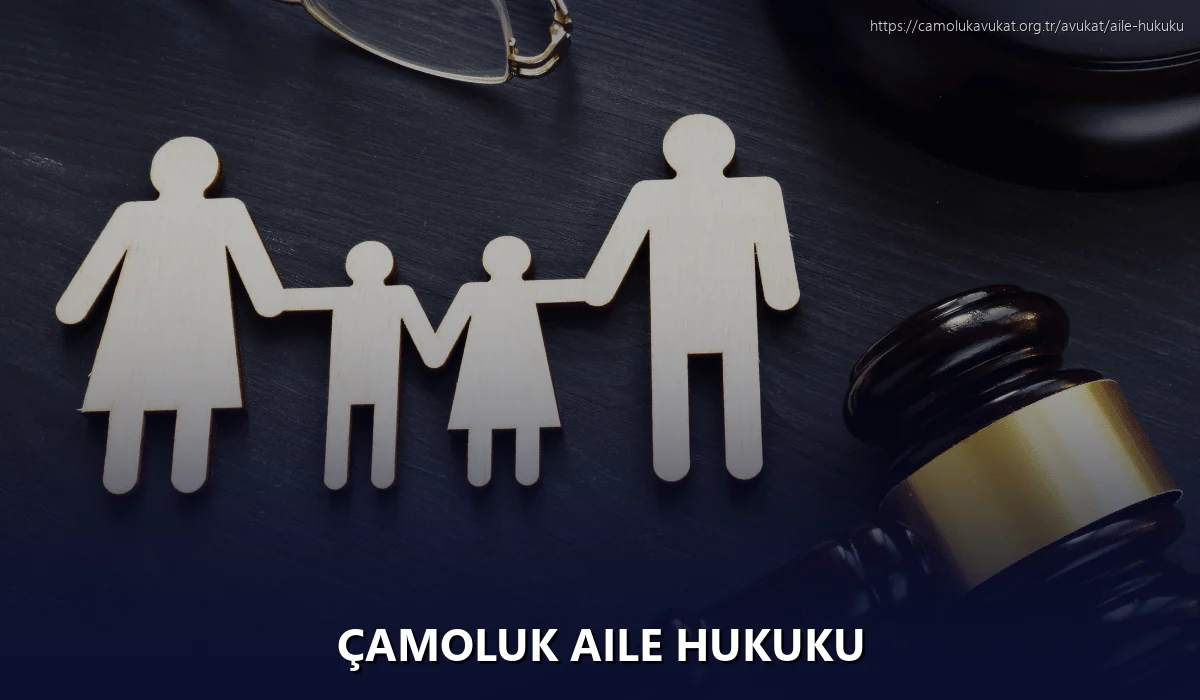 Çamoluk Aile Hukuku