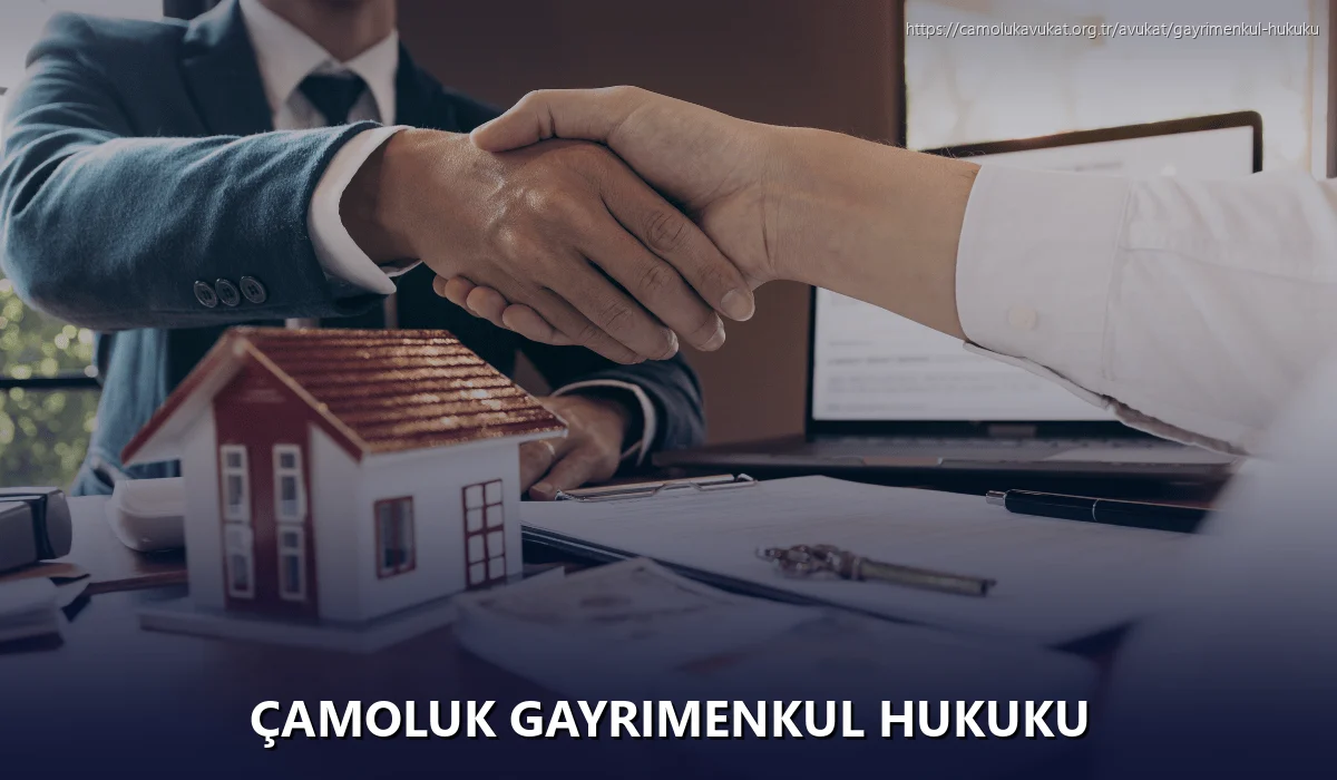 Çamoluk Gayrimenkul Hukuku
