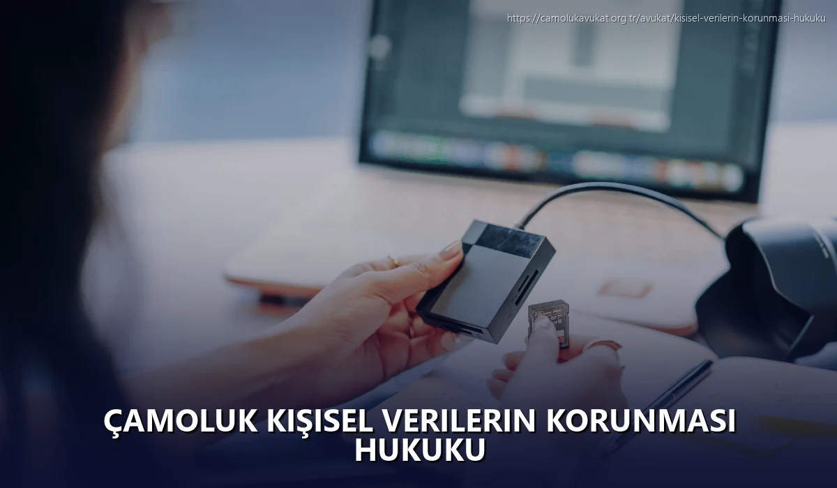 Çamoluk Kişisel Verilerin Korunması Hukuku